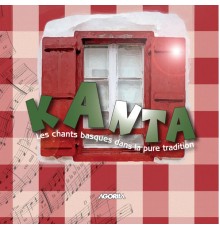 KANTA - Les chants basques dans la pure tradition