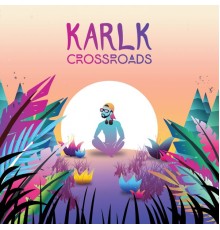 KARLK - Crossroads