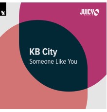 KB City - Someone Like You