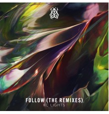 KC Lights - Follow (The Remixes)