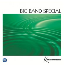 KENICHI TSUNODA BIG BAND - BIG BAND SPECIAL