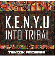 K.E.N.Y.U. - Into Tribal (Original Mix)