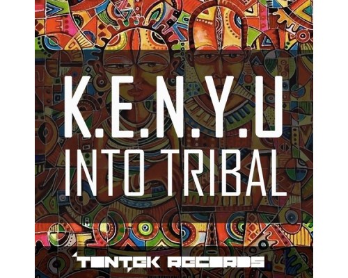 K.E.N.Y.U. - Into Tribal (Original Mix)