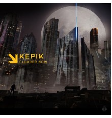 KEPIK - Clearer Now EP