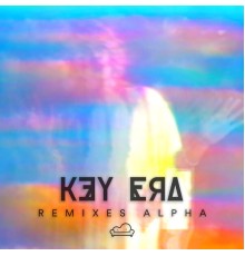 KEY ERA - Remixes Alpha