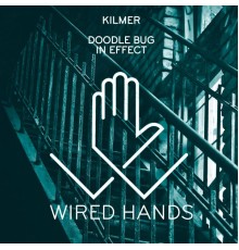 KILMER - Wired Hands, Vol. 4