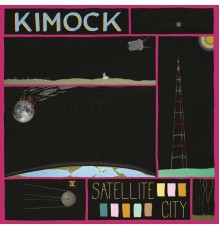 KIMOCK - Satellite City