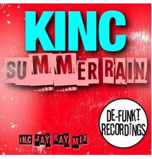 KINC - Summer Rain