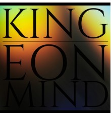 KING - Eon Mind