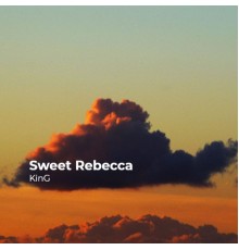 KING - Sweet Rebecca