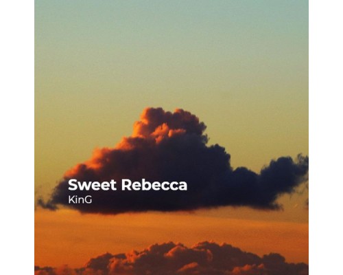 KING - Sweet Rebecca