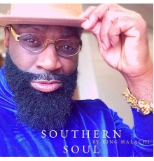 KING MALACHI - Southern Soul