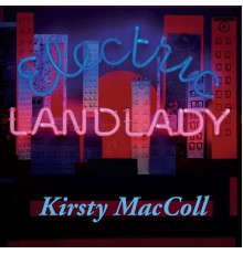 KIRSTY MACCOLL - Electric Landlady