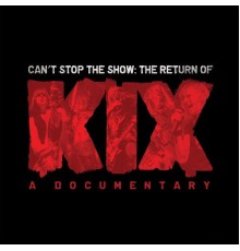 KIX - Can't Stop The Show  (Live)