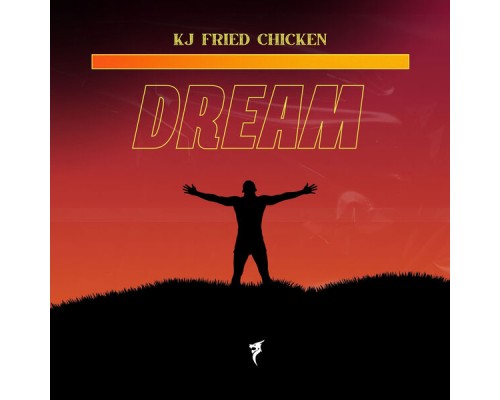 KJ Fried Chicken - Dream