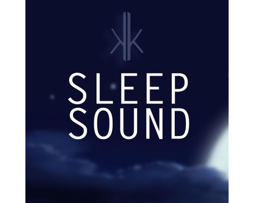 KK - Sleep Sound