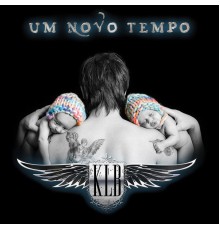 KLB - Um Novo Tempo