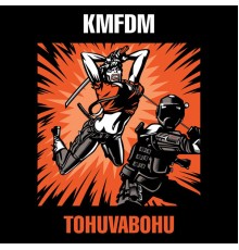 KMFDM - Tohuvabohu