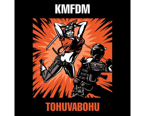 KMFDM - Tohuvabohu KMFDM - Tohuvabohu