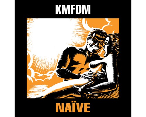 KMFDM - Naïve KMFDM - Naïve