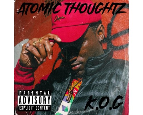 K.O.G - Atomic Thoughtz