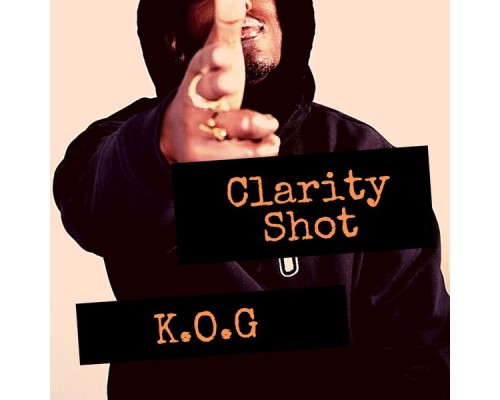 K.O.G - Clarity Shot