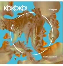 KOKOKO! - Fongola (Instrumentals)