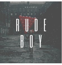 KOLYNIS - Rude Boy