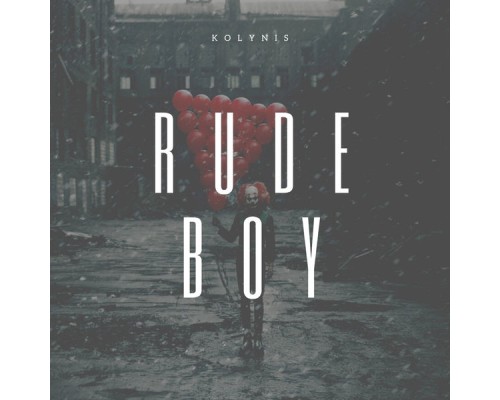 KOLYNIS - Rude Boy