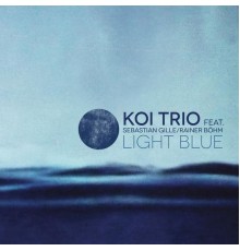 KOi Trio - Light Blue (feat. Sebastian Gille & Rainer Böhm)