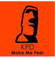 KPD - Make Me Feel