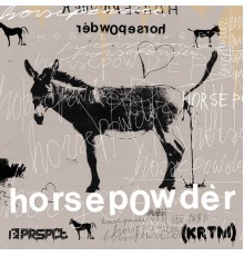 [KRTM] - Horsepowder EP