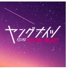 KSUKE - Young Nights