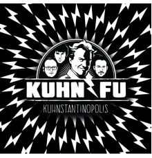 KUHN FU - Kuhnstantinopolis