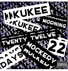 KUKEE - TWENTY TWELWE