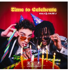 KUL4, Calee.J - Time to Celebrate