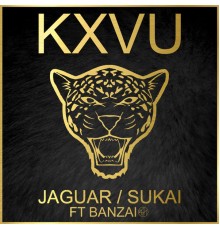 KXVU feat. Banzai - Jaguar / Sukai