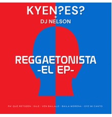 KYEN?ES? - Reggaetonista - EP