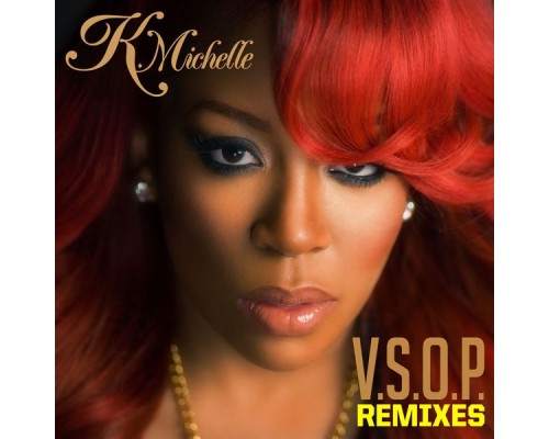 K. Michelle - V.S.O.P. Remixes