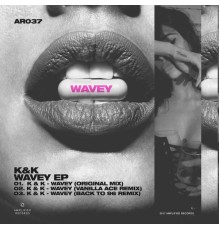 K & K - Wavey EP