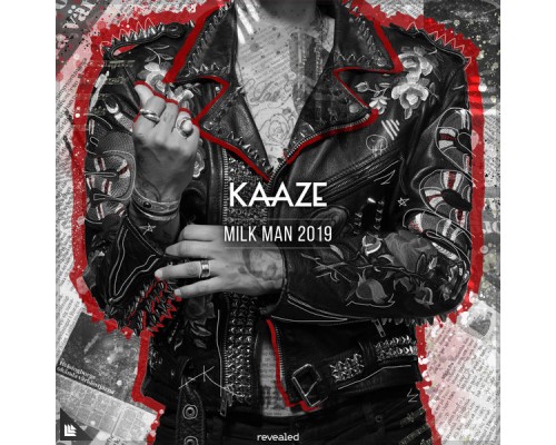 Kaaze - Milk Man 2019