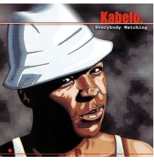Kabelo - Everybody Watching