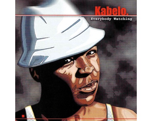 Kabelo - Everybody Watching