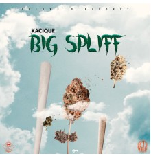 Kacique - Big Spliff