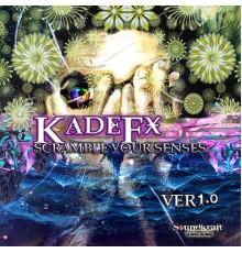 KadeFx - Scramble Your Senses 1.0