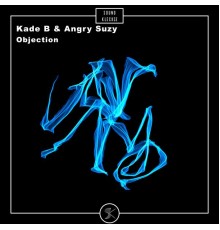 Kade B & Angry Suzy - Objection