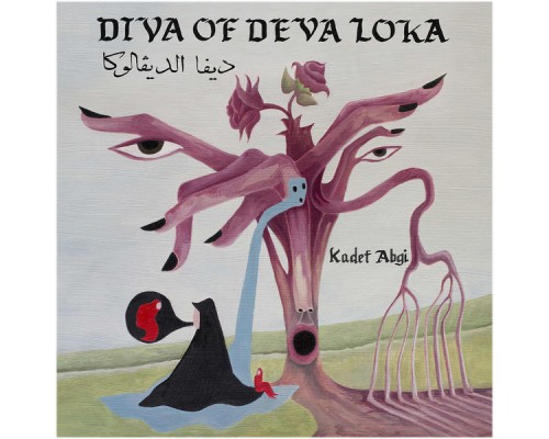 Kadef Abgi - Diva of Deva Loka Kadef Abgi - Diva of Deva Loka