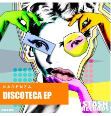 Kadenza - Discoteca EP (Original Mix)