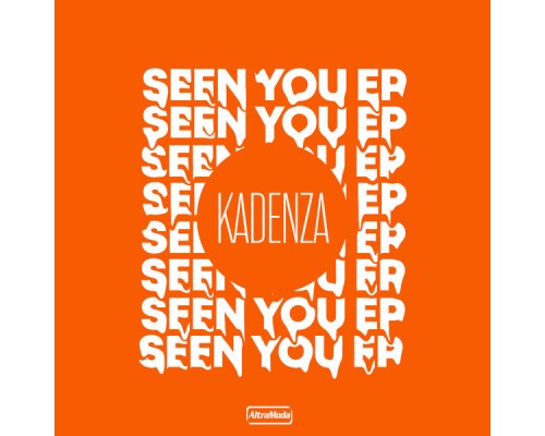 Kadenza - Seen You EP