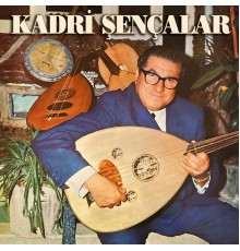 Kadri Sencalar - Kadri Şençalar